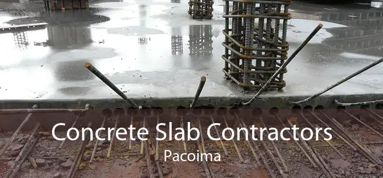 Concrete Slab Contractors Pacoima